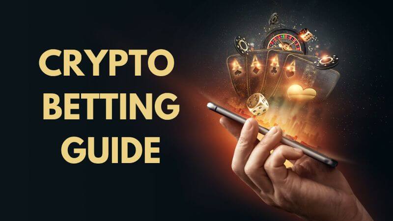 Bitcoin and Crypto Betting guide