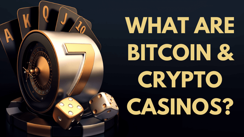 What are crypto casinos?