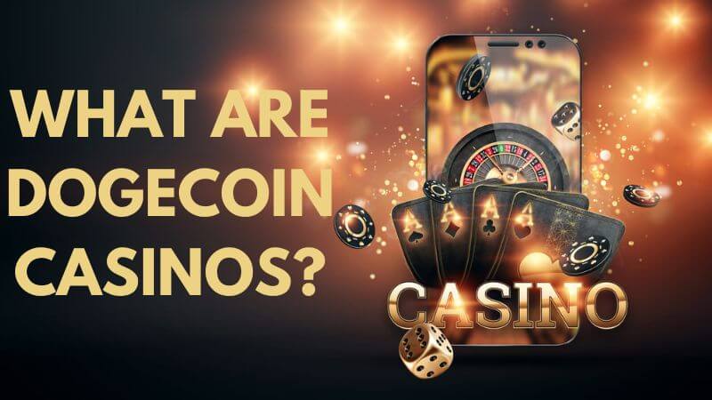 How do dogecoin casinos work?