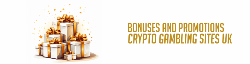 bonuses and promotions crypto gambling sites uk